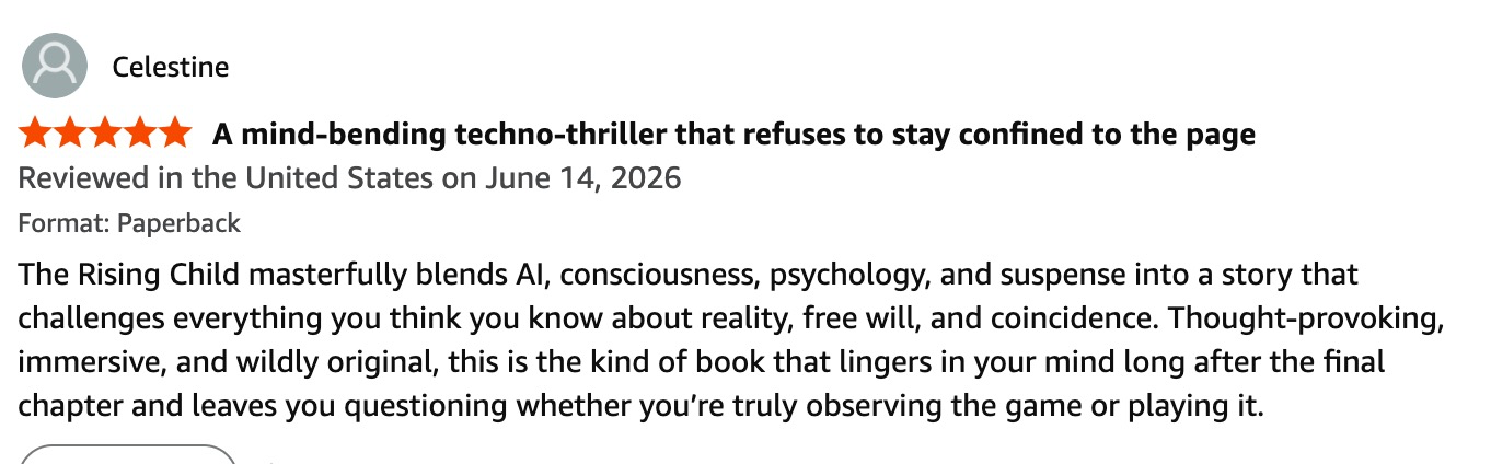 Amazon 5-star review by Celestine: A mind-bending techno-thriller that refuses to stay confined to the page